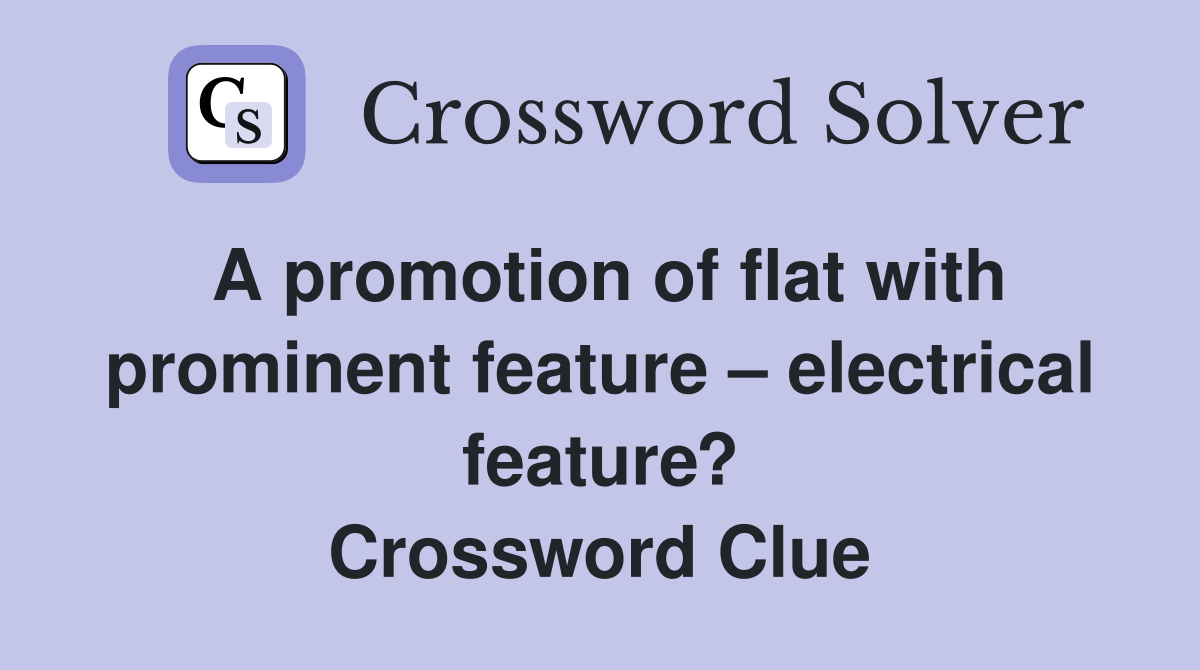 A promotion of flat with prominent feature electrical feature